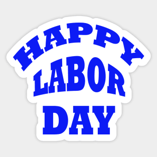 Happy Labor Day-Waleed Sticker